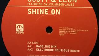 Scott & Leon feat: Sylvia Mason-James ‎– Shine On (Electrique Boutique Remix)