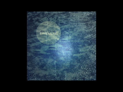 Dan Caine - Ephemeris [Full Album]