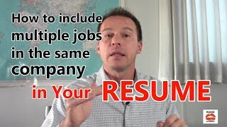 How to Include Multiple Jobs in the Same Company in Your Resume   Resume Tips
