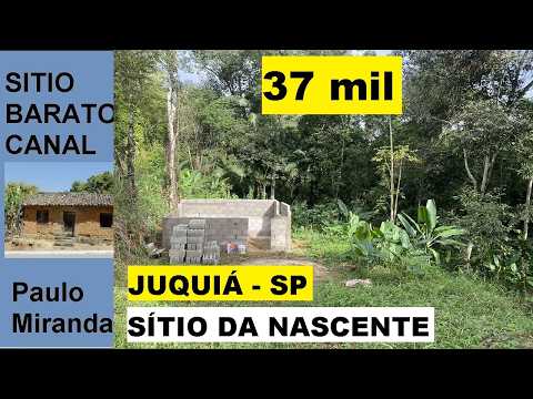 CHÁCARA VENDE BARATO POR 37 MIL EM JUQUIÁ SP