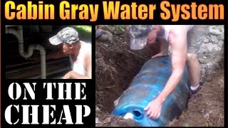 DIY  CABIN GRAY WATER SYSTEM. Installation On The Cheap