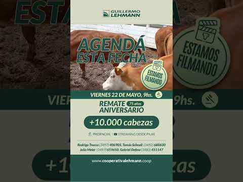 Remate 75° Aniversario de La Lehmann, viernes 22/05. Más de 10.000 cabezas
