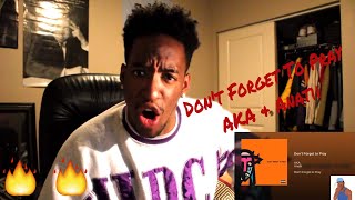 AKA & Anatii - Don't Forget To Pray (REACTION)