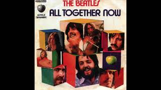 The Beatles - All Together Now (Extended Mix)