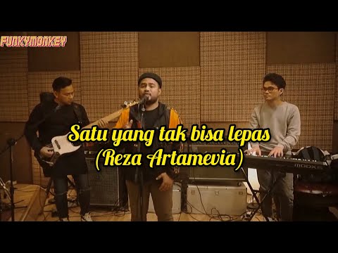 Reza Artamevia Satu Yang Tak Bisa Lepas  (Funky Monkey Cover)