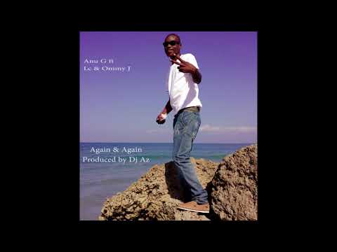Anu G ft Lc & Ommy J   Again & Again