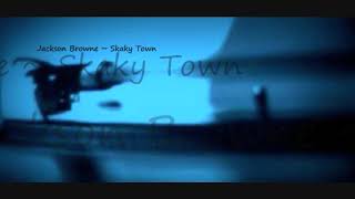 Jackson Browne ~ Shaky Town