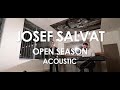 Josef Salvat - Open Season - Acoustic [ Live in ...