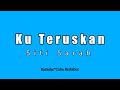 Siti Sarah - Ku Teruskan (Karaoke HD)