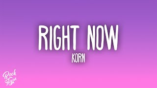 Korn - Right Now