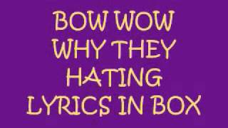 BOW WOW WHY THEY HATING LYRICS
