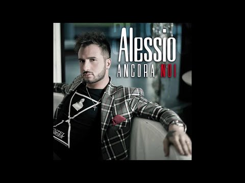 Alessio - Ancora noi