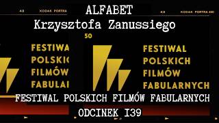 ALFABET KRZYSZTOFA ZANUSSIEGO | FESTIWAL POLSKICH FILMÓW FABULARNYCH W GDYNI | ODC. 139