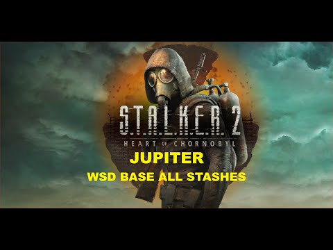 S.T.A.L.K.E.R. 2 - Jupiter - WSD Base All Stashes