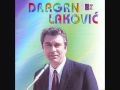 Dragan Lakovic - Bracu Ne Donose Rode 