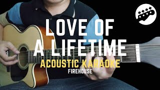 Download lagu Love of a Lifetime - Acoustic Karaoke (Firehouse) mp3