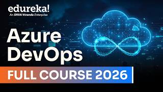 Azure DevOps Full Course in 9 Hours [2026] | Azure DevOps Tutorial For Beginners | Edureka Live