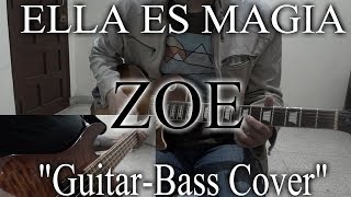 Zoé - Ella Es Magia (Guitar-Bass Cover)ᴴᴰ