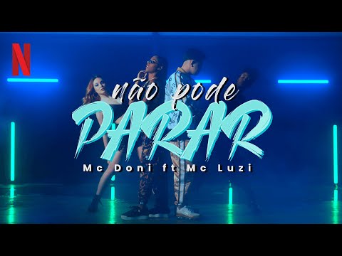 Não pode parar - MC Doni ft MC Luzi | Sintonia | Netflix Brasil