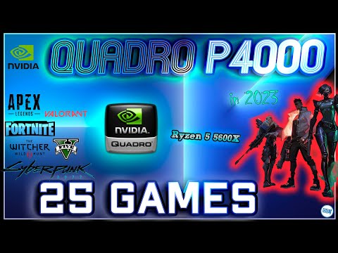 *NVIDIA Quadro P4000 in 30 GAMES  | 2022-2023