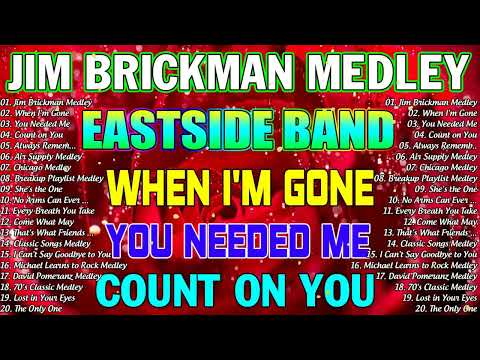 EASTSIDE BAND Nonstop 2024 ✨ Jim Brickman Medley - Count On You   When I'm Gone, You Needed Me