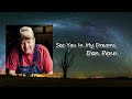 Dan Penn - See You In My Dreams (Lyrics)