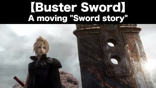【FFⅦ】Buster Sword：A moving Sword story