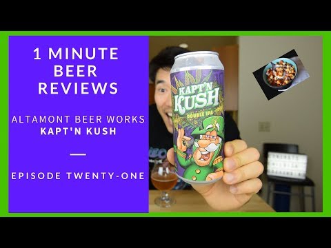 1 Minute Beer Reviews | Altamont Beer Works - Kapt'n Kush | Episode 21