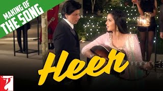 Making Of The Song - Heer | Jab Tak Hai Jaan | Shah Rukh Khan | Katrina Kaif | A. R. Rahman