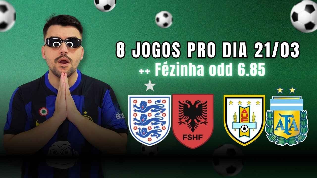PALPITES E APOSTAS DE FUTEBOL PARA HOJE 21 03 2025 + BILHETE PRONTO (SEXTA-FEIRA)