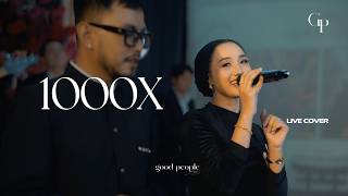 Download lagu 1000X - Ghea Indrawari Live Cover | Good People Music mp3