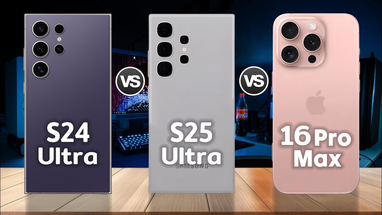 iPhone 16 Pro Max Vs Samsung Galaxy S25 Ultra Vs Samsung Galaxy S24 Ultra
