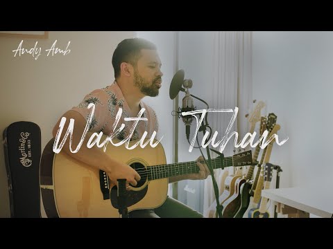 Waktu Tuhan (Cover) By Andy Ambarita