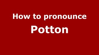 How to pronounce Potton