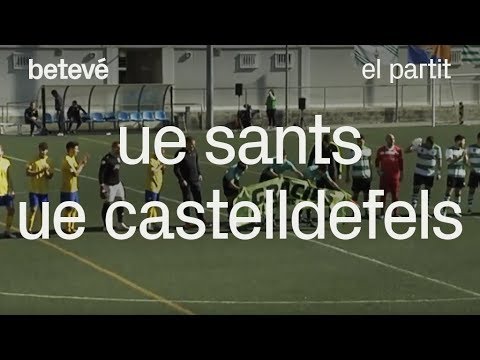 UE Sants - UE Castelldefels: el partit | betevé (Tercera Divisió)