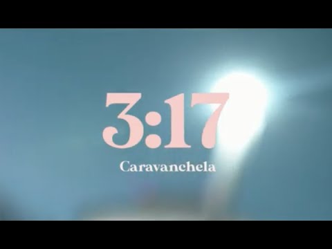 Caravanchela - 3:17