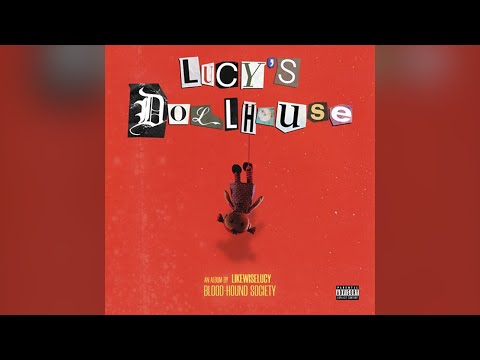 LIKEWISELUCY - Lucy's Dollhouse (Full Project) [2019]