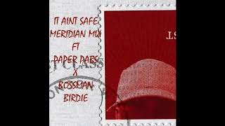 Skepta x Paper Pabs x Bossman Birdie - IT AIN&#39;T SAFE (MERIDIAN MIX)