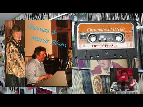 Thomas & Maria Blum - East Of The Sun