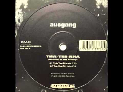 AUSGANG - Tha-Tee-Rha (Tee-Rha-Dio Mix)