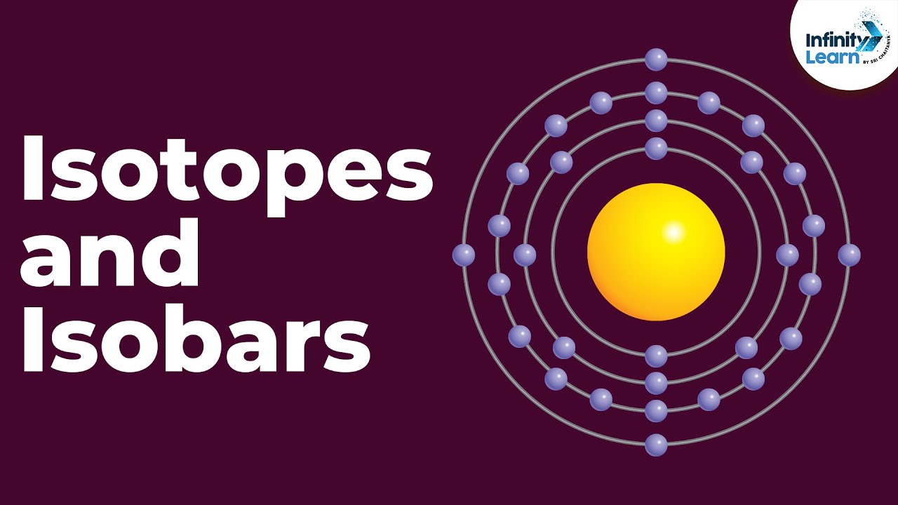 Isotopes and Isobars | Atoms and Molecules | Don't Memorise