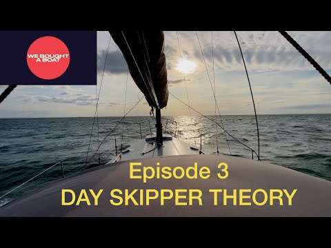We bought a boat ep3 (Day Skipper Theory Course)