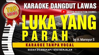 Download lagu LUKA YANG PARAH Mansyur S Karaoke Dangdut original... mp3
