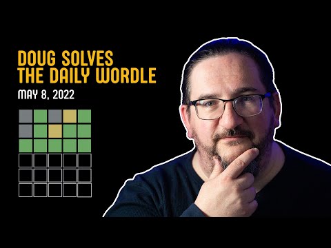 Doug plays today's Wordle  #323 for 05/08/2022