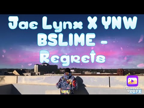 Jae Lynx X YNW BSLIME - Regrets