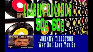 BRINGING BACK THE 50s &amp; THE 60s - JOHNNY TILLOTSON