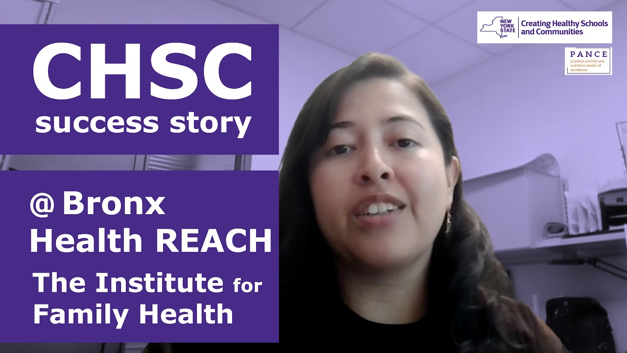 NY State’s Creating Healthy Schools & Communities: Bronx Health REACH- Institute for Family Health