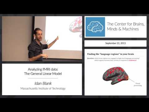 9.71 - 9-22-2015 - Idan Blank (part 1): Analyzing fMRI data: The General Linear Model