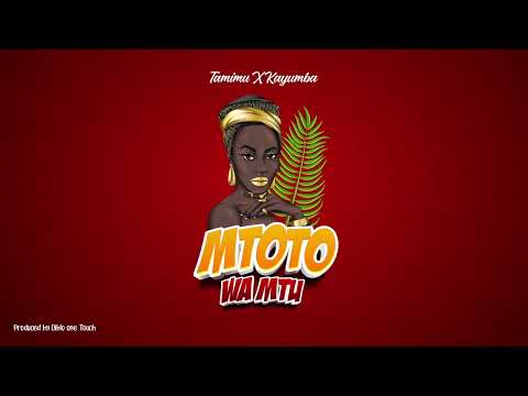 Tamimu x Kayumba - Mtoto wa mtu  (Nampenda Official Audio)