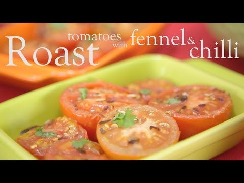 Slimming World Syn-free roast tomatoes with fennel seeds and chilli flakes - FREE